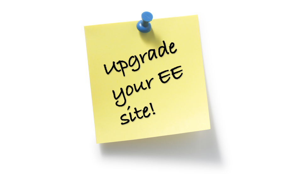 Upgrade your EE site!